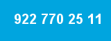 922 770 25 11